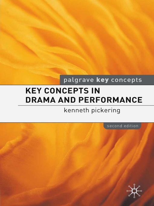 Title details for Key Concepts in Drama and Performance by Kenneth Pickering - Available